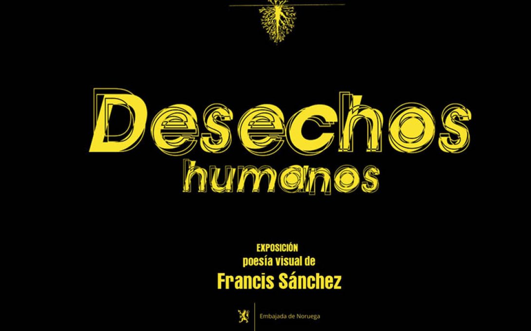 Afiche de la Exposición poesía visual "Desechos humanos"