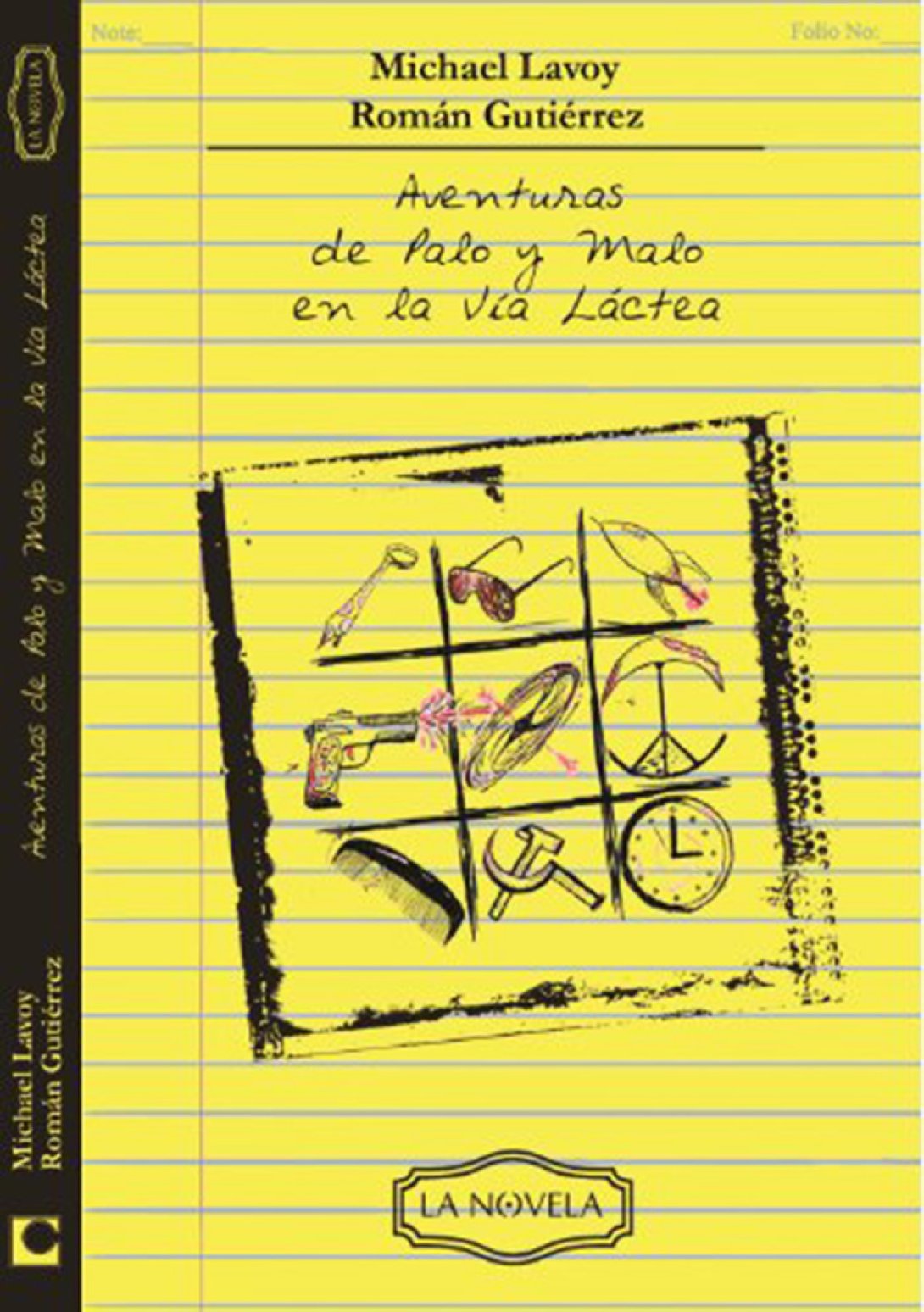 "Aventuras de Palo y Malo en la Vía Láctea", novela de Michael Lavoy y Román Gutiérrez.