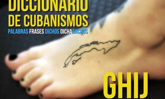 Diccionario de cubanismos. Palabras, frases, dichos y dicharachos