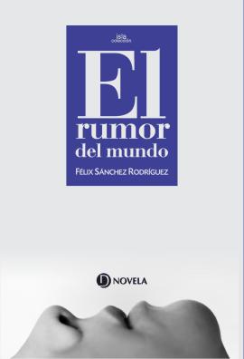 Portada de El rumor del mundo, de Félix Sánchez.